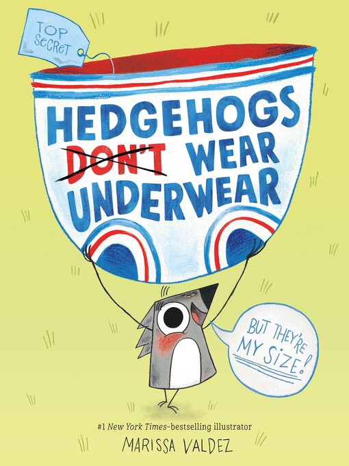 Title details for Hedgehogs Don't Wear Underwear by Marissa Valdez - Available